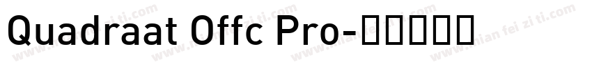 Quadraat Offc Pro字体转换